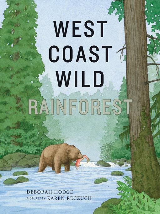 Title details for West Coast Wild Rainforest by Deborah Hodge - Available